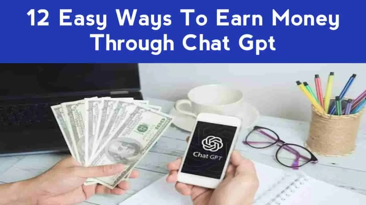 12 Easy Ways To Earn Money Through Chat Gpt | 12 Methods To Earn From ...